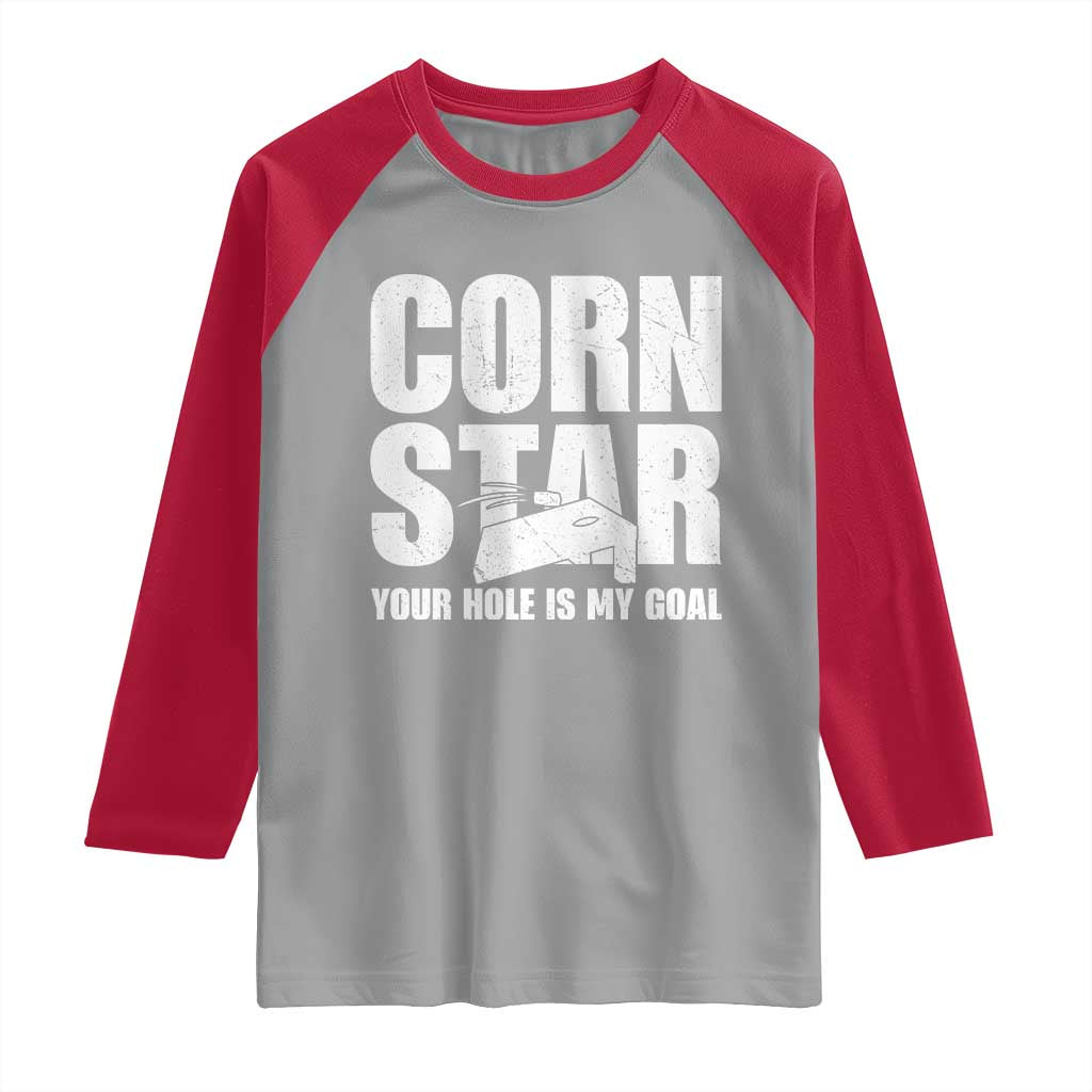 Inappropriate Cornhole Raglan Shirt Funny Adult Humor Cornstar Your Hole Is My Goal TS10 Sport Gray Red Print Your Wear