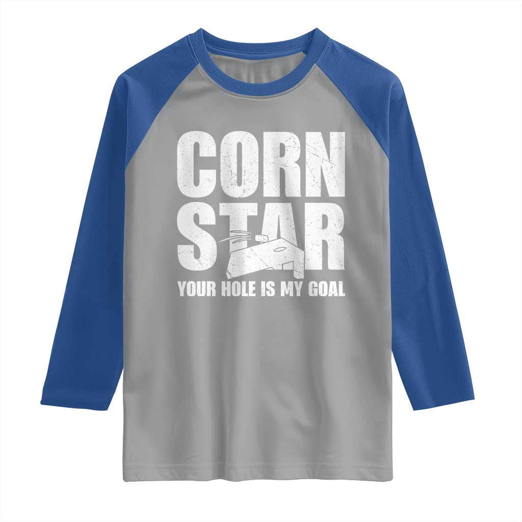Inappropriate Cornhole Raglan Shirt Funny Adult Humor Cornstar Your Hole Is My Goal TS10 Sport Gray Royal Print Your Wear