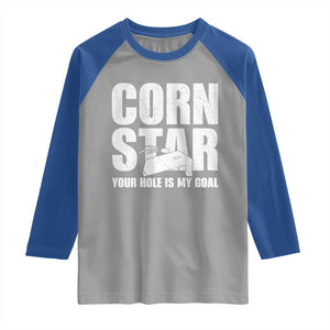 Inappropriate Cornhole Raglan Shirt Funny Adult Humor Cornstar Your Hole Is My Goal TS10 Sport Gray Royal Print Your Wear