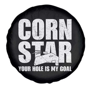 Inappropriate Cornhole Spare Tire Cover Funny Adult Humor Cornstar Your Hole Is My Goal TS10 Print Your Wear