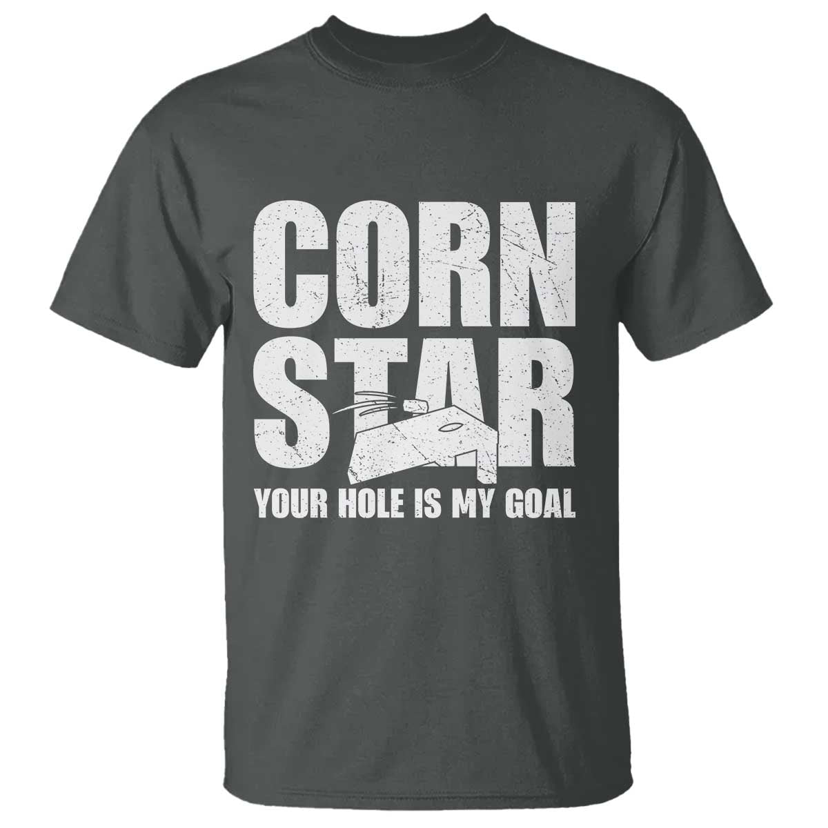Inappropriate Cornhole T Shirt Funny Adult Humor Cornstar Your Hole Is My Goal TS10 Dark Heather Print Your Wear