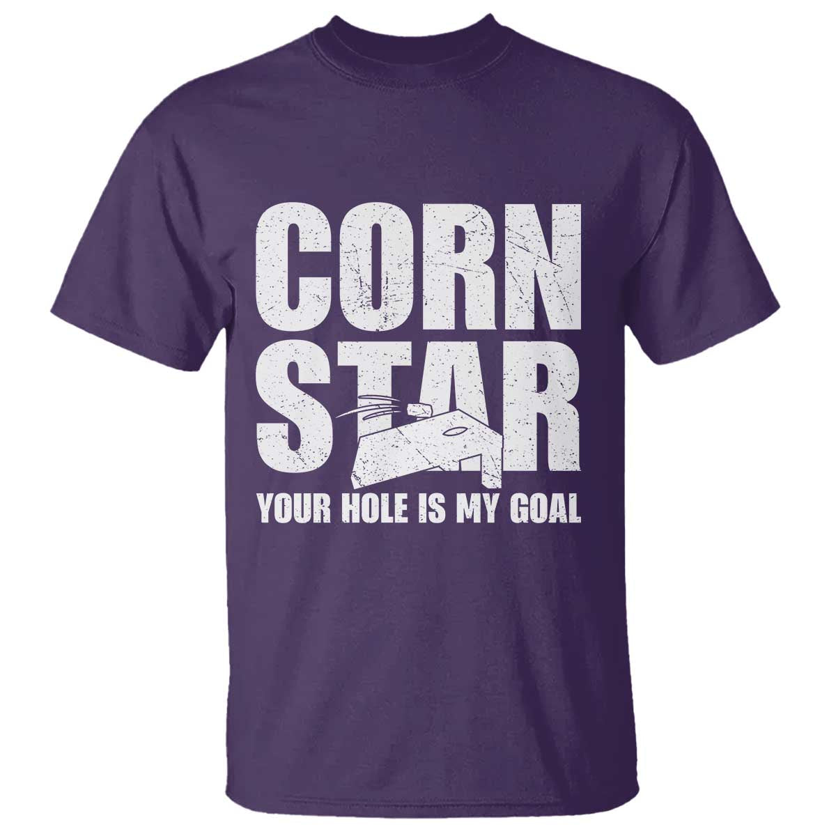 Inappropriate Cornhole T Shirt Funny Adult Humor Cornstar Your Hole Is My Goal TS10 Purple Print Your Wear