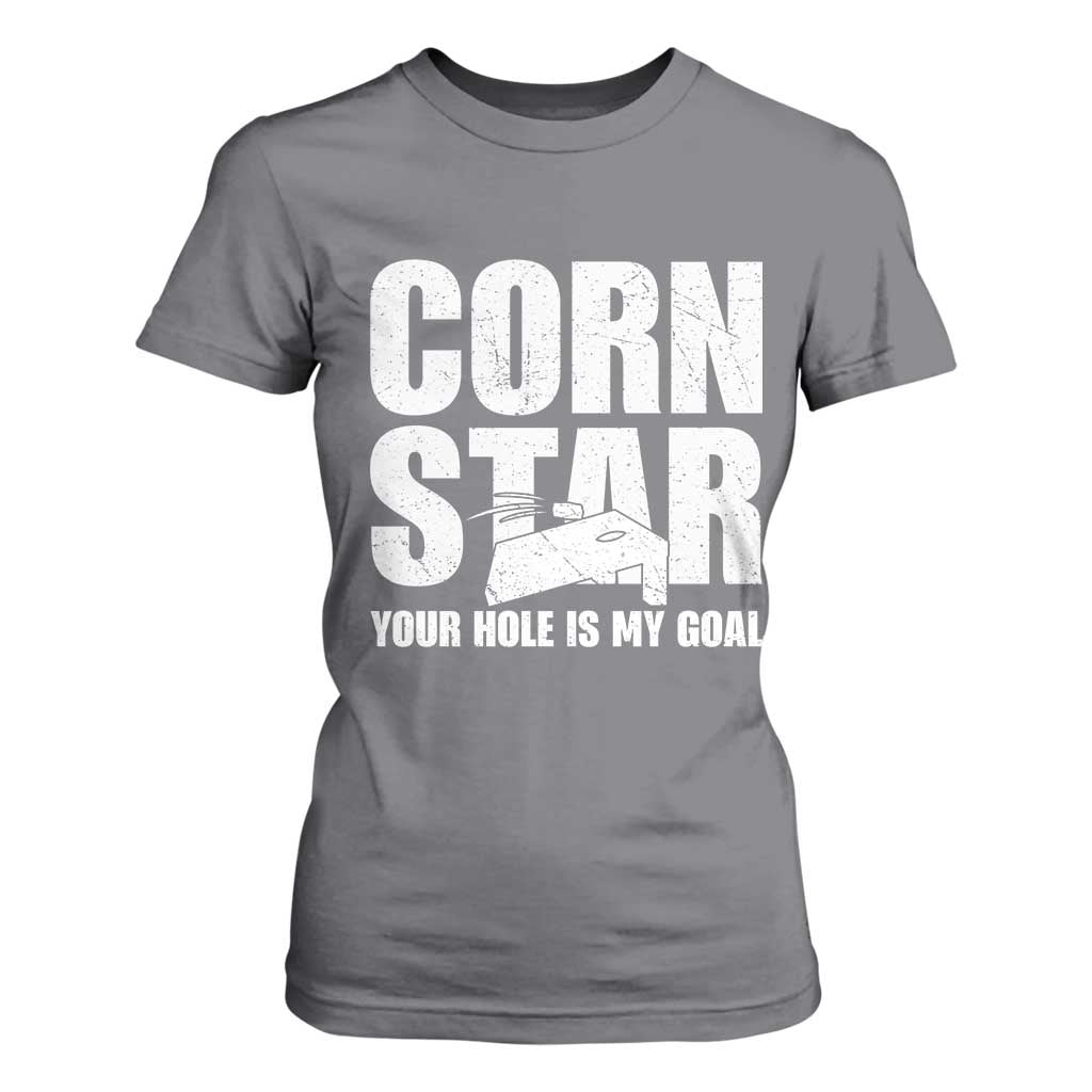 Inappropriate Cornhole T Shirt For Women Funny Adult Humor Cornstar Your Hole Is My Goal TS10 Charcoal Print Your Wear