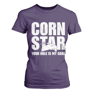 Inappropriate Cornhole T Shirt For Women Funny Adult Humor Cornstar Your Hole Is My Goal TS10 Purple Print Your Wear