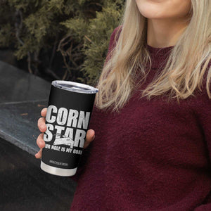 Inappropriate Cornhole Tumbler Cup Funny Adult Humor Cornstar Your Hole Is My Goal TS10 Print Your Wear