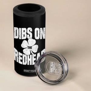 Funny Irish St Patricks Day Shamrock Dibs On The Redhead 4 in 1 Can Cooler Tumbler TS10 Print Your Wear
