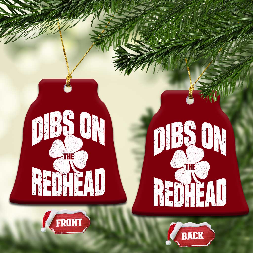 Funny Irish St Patricks Day Shamrock Dibs On The Redhead Ceramic Ornament TS10 Print Your Wear