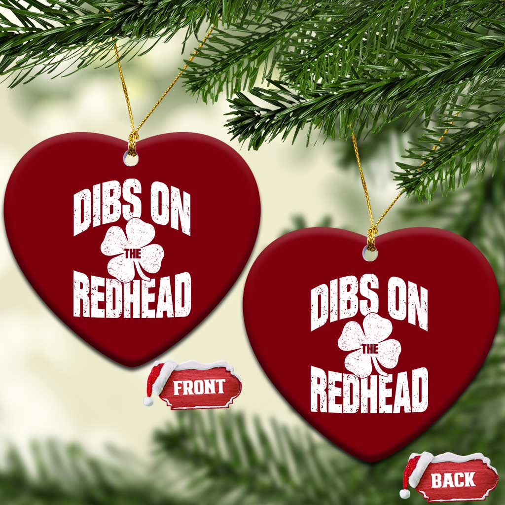 Funny Irish St Patricks Day Shamrock Dibs On The Redhead Ceramic Ornament TS10 Print Your Wear