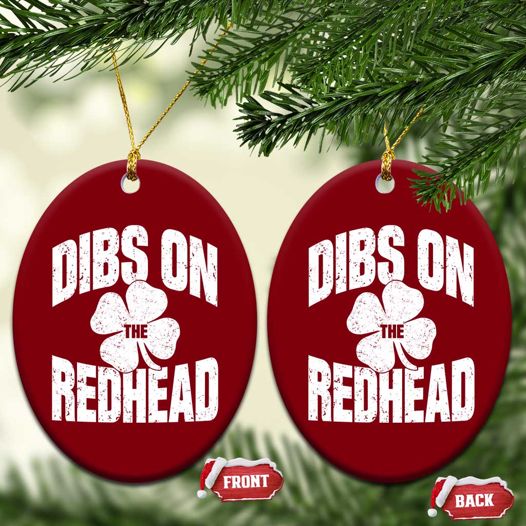 Funny Irish St Patricks Day Shamrock Dibs On The Redhead Ceramic Ornament TS10 Print Your Wear