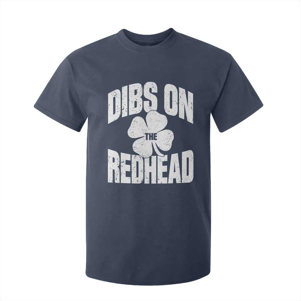 Funny Irish St Patricks Day Shamrock Dibs On The Redhead T Shirt For Kid TS10 Navy Print Your Wear