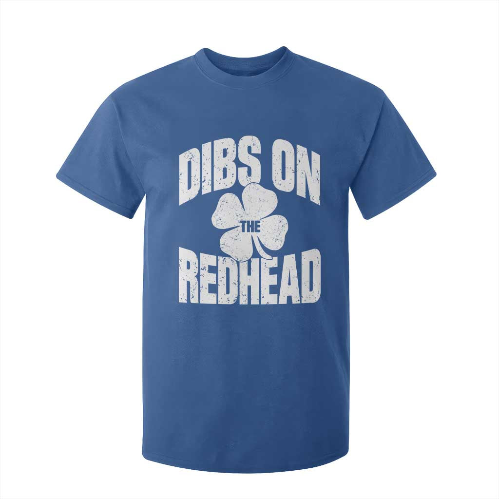 Funny Irish St Patricks Day Shamrock Dibs On The Redhead T Shirt For Kid TS10 Royal Blue Print Your Wear