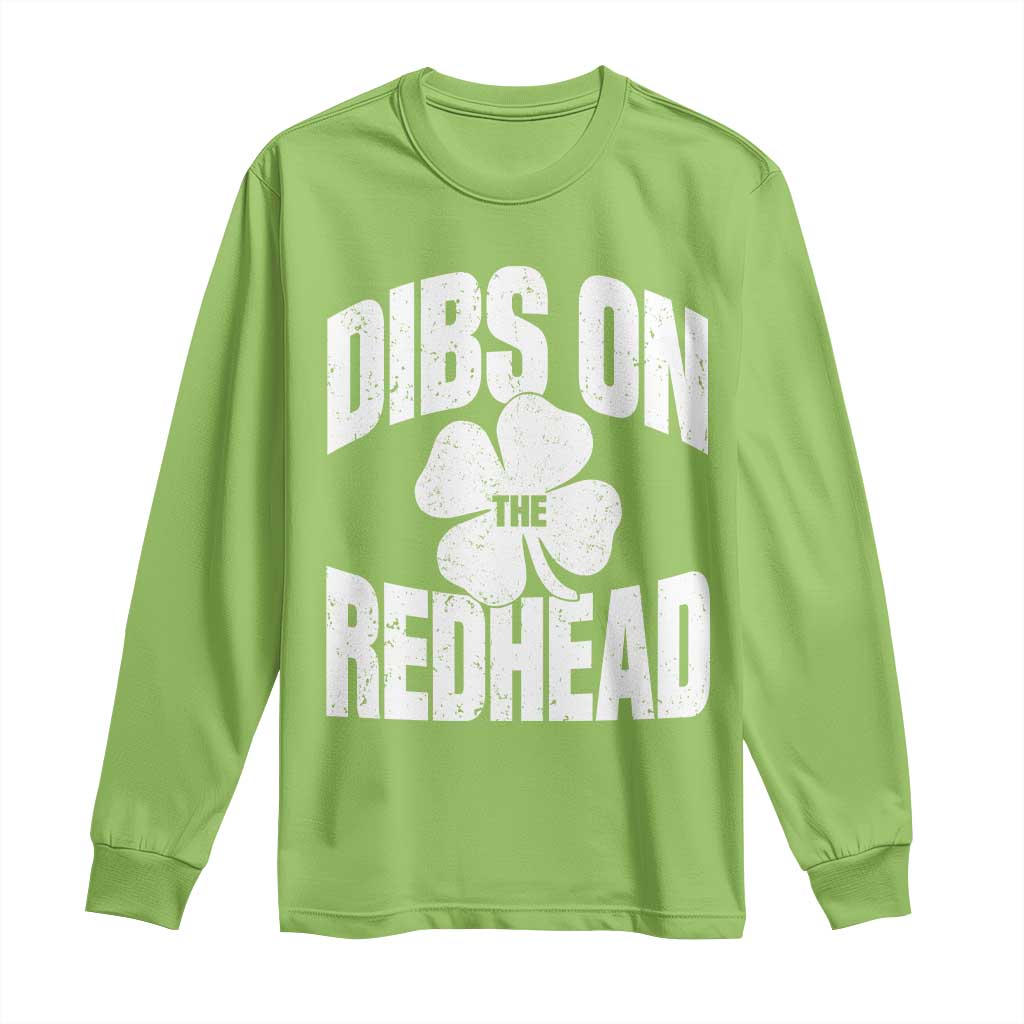 Funny Irish St Patricks Day Shamrock Dibs On The Redhead Long Sleeve Shirt TS10 Lime Print Your Wear