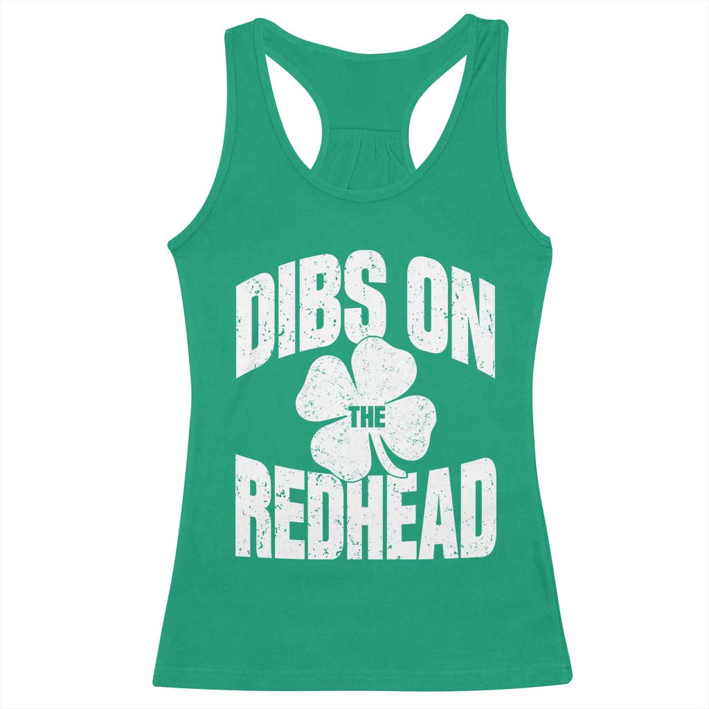 Funny Irish St Patricks Day Shamrock Dibs On The Redhead Racerback Tank Top TS10 Irish Green Print Your Wear