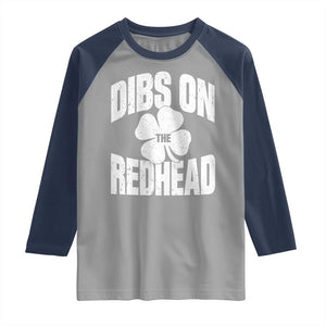 Funny Irish St Patricks Day Shamrock Dibs On The Redhead Raglan Shirt TS10 Sport Gray Navy Print Your Wear