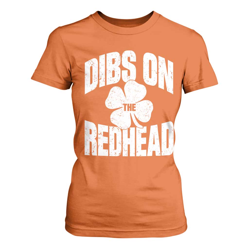 Funny Irish St Patricks Day Shamrock Dibs On The Redhead T Shirt For Women TS10 Orange Print Your Wear