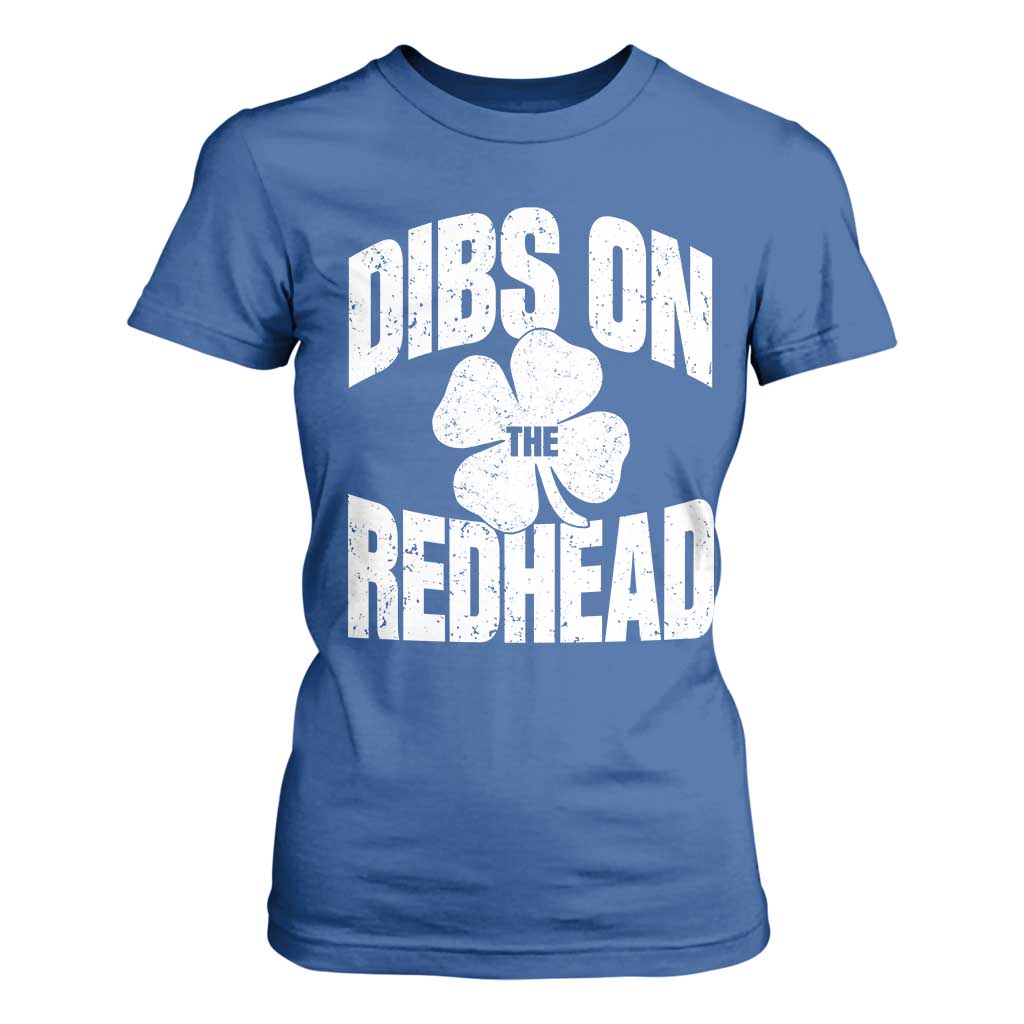 Funny Irish St Patricks Day Shamrock Dibs On The Redhead T Shirt For Women TS10 Royal Blue Print Your Wear