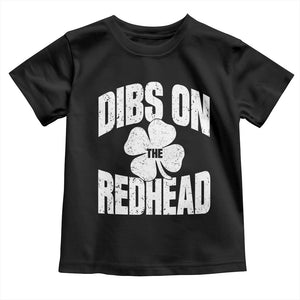 Funny Irish St Patricks Day Shamrock Dibs On The Redhead Toddler T Shirt TS10 Black Print Your Wear