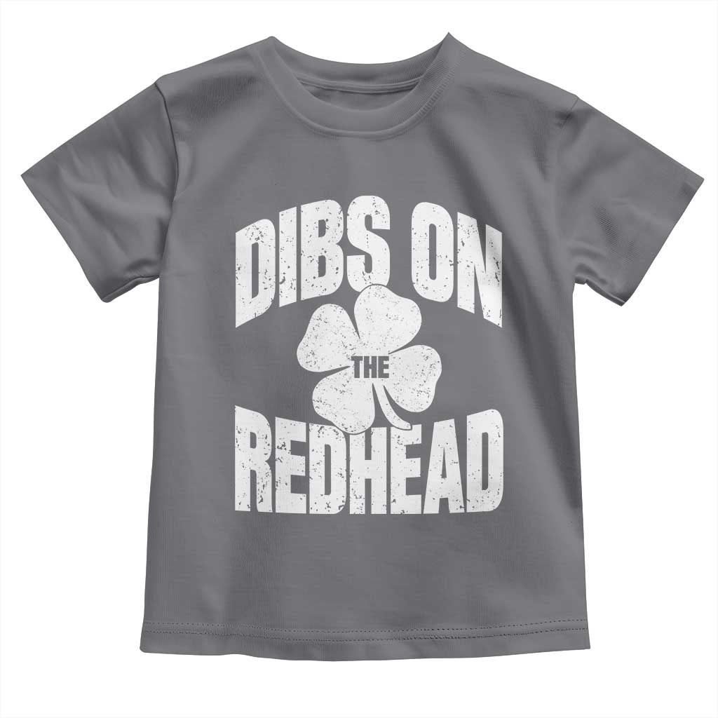 Funny Irish St Patricks Day Shamrock Dibs On The Redhead Toddler T Shirt TS10 Charcoal Print Your Wear