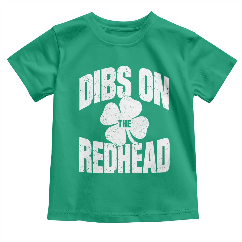 Funny Irish St Patricks Day Shamrock Dibs On The Redhead Toddler T Shirt TS10 Irish Green Print Your Wear