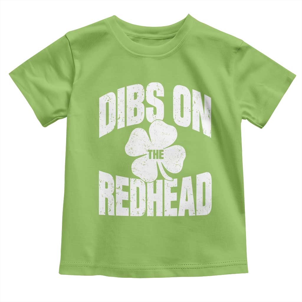 Funny Irish St Patricks Day Shamrock Dibs On The Redhead Toddler T Shirt TS10 Lime Print Your Wear