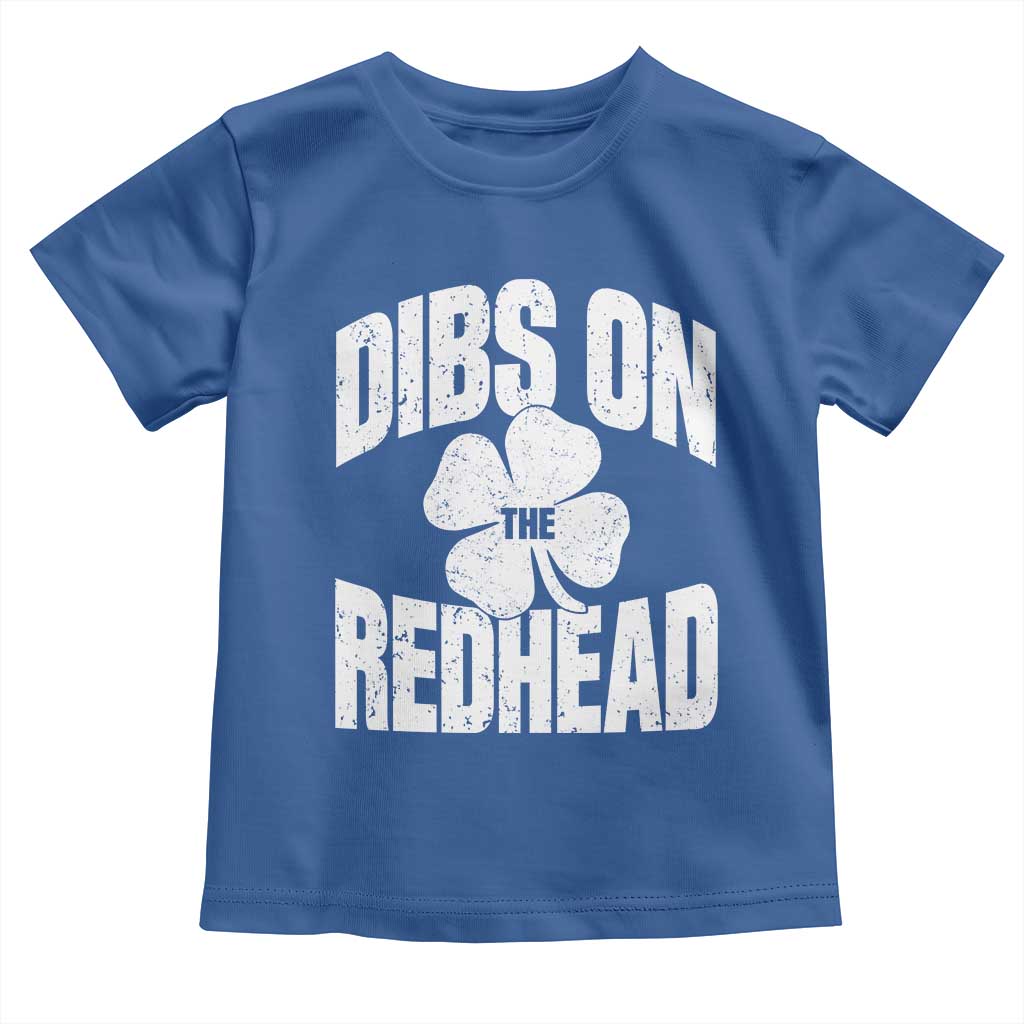 Funny Irish St Patricks Day Shamrock Dibs On The Redhead Toddler T Shirt TS10 Royal Blue Print Your Wear