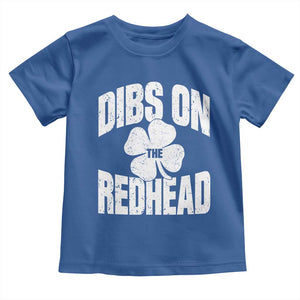 Funny Irish St Patricks Day Shamrock Dibs On The Redhead Toddler T Shirt TS10 Royal Blue Print Your Wear