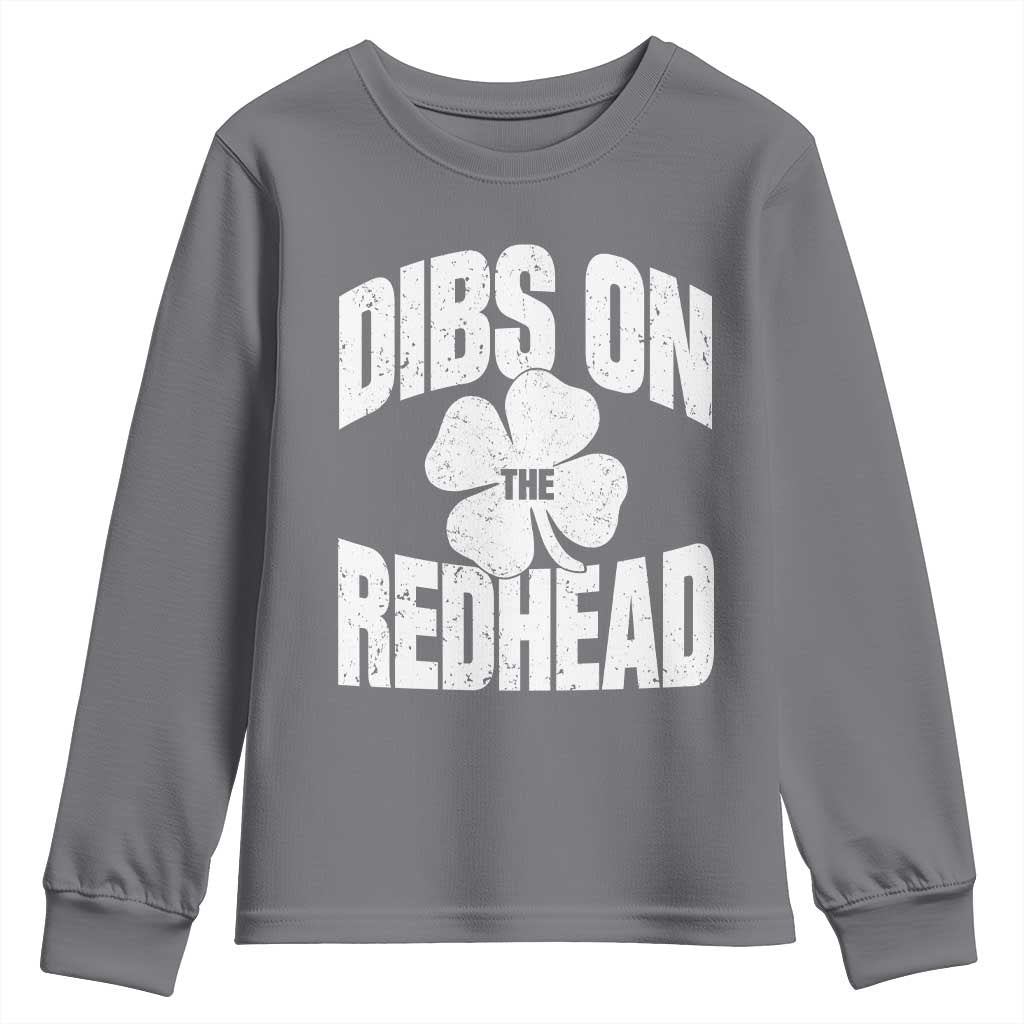 Funny Irish St Patricks Day Shamrock Dibs On The Redhead Youth Sweatshirt TS10 Charcoal Print Your Wear