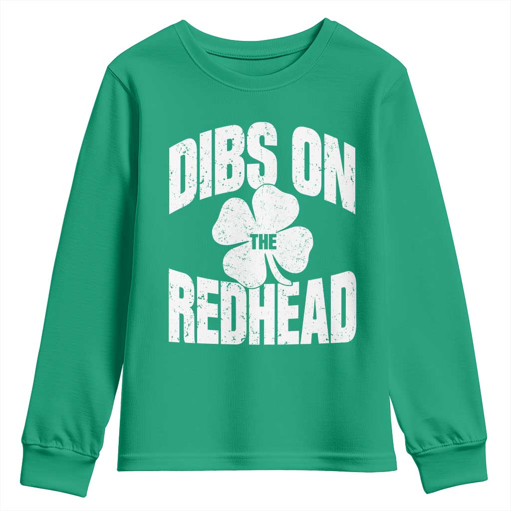 Funny Irish St Patricks Day Shamrock Dibs On The Redhead Youth Sweatshirt TS10 Irish Green Print Your Wear