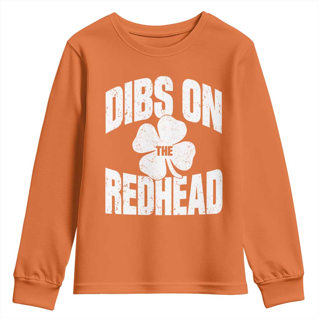 Funny Irish St Patricks Day Shamrock Dibs On The Redhead Youth Sweatshirt TS10 Orange Print Your Wear