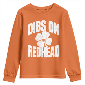 Funny Irish St Patricks Day Shamrock Dibs On The Redhead Youth Sweatshirt TS10 Orange Print Your Wear