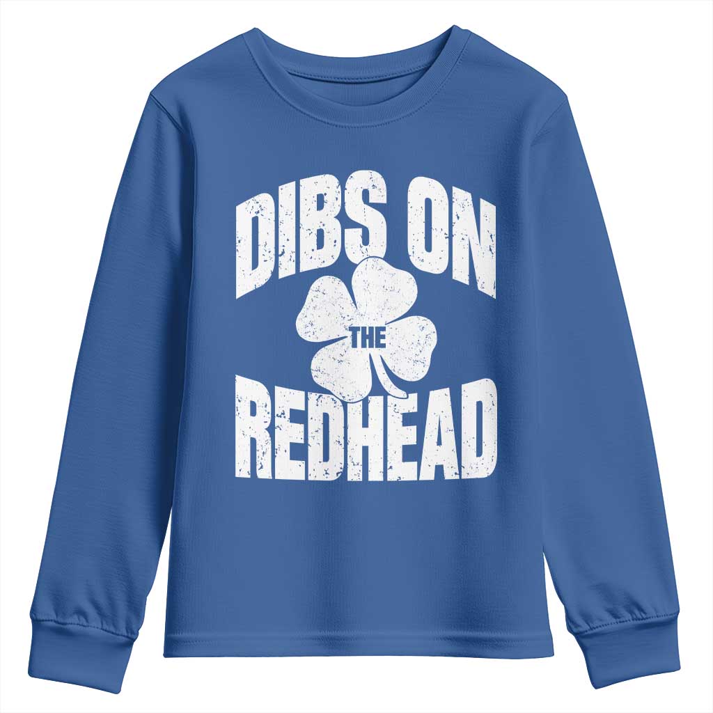 Funny Irish St Patricks Day Shamrock Dibs On The Redhead Youth Sweatshirt TS10 Royal Blue Print Your Wear