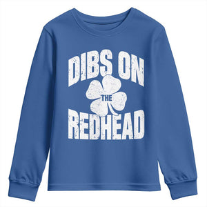 Funny Irish St Patricks Day Shamrock Dibs On The Redhead Youth Sweatshirt TS10 Royal Blue Print Your Wear