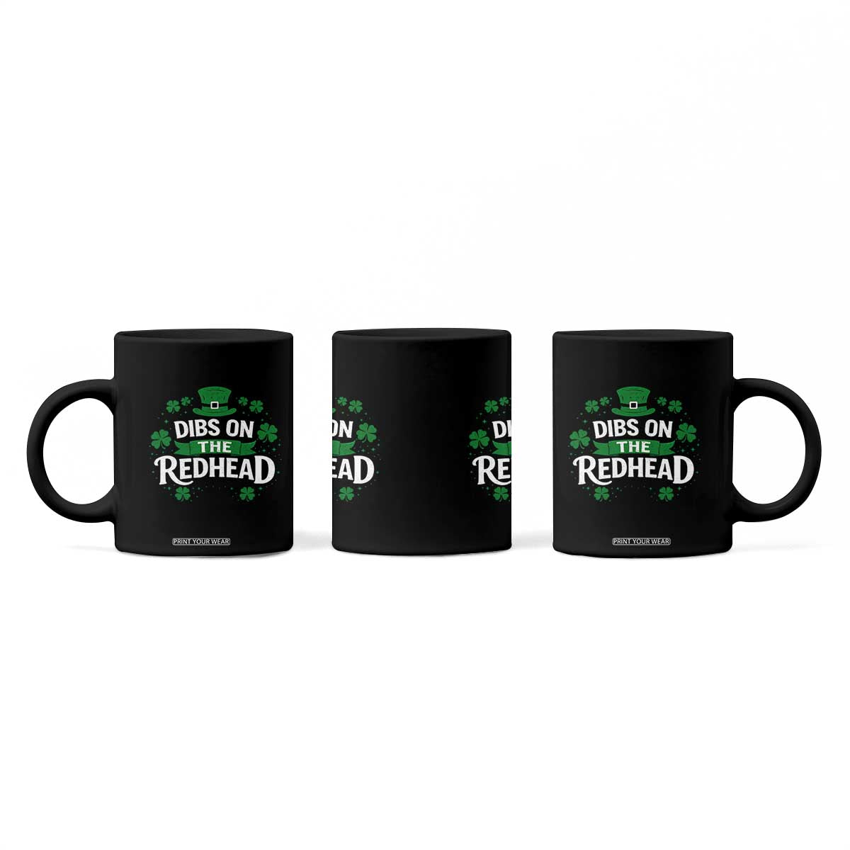 Funny Irish St Patricks Day Dibs On The Redhead Coffee Mug Lucky Shamrock Clovers TS10 Print Your Wear