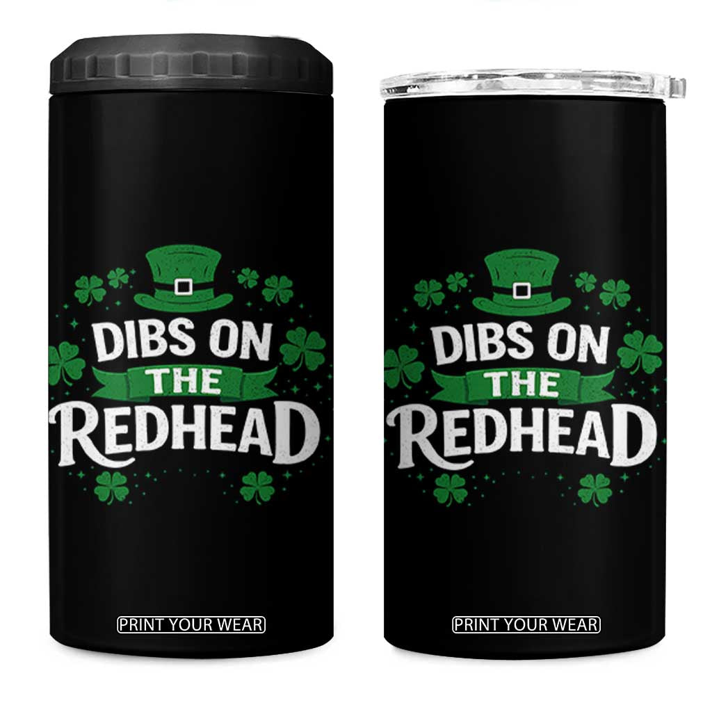 Funny Irish St Patricks Day Dibs On The Redhead 4 in 1 Can Cooler Tumbler Lucky Shamrock Clovers TS10 One Size: 16 oz Black Print Your Wear