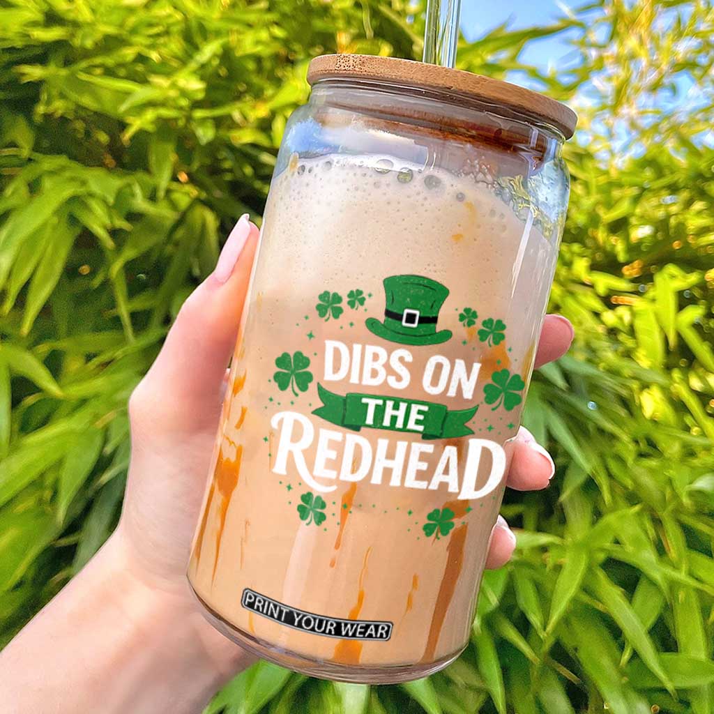 Funny Irish St Patricks Day Dibs On The Redhead Glass Can Lucky Shamrock Clovers TS10 Black Print Your Wear
