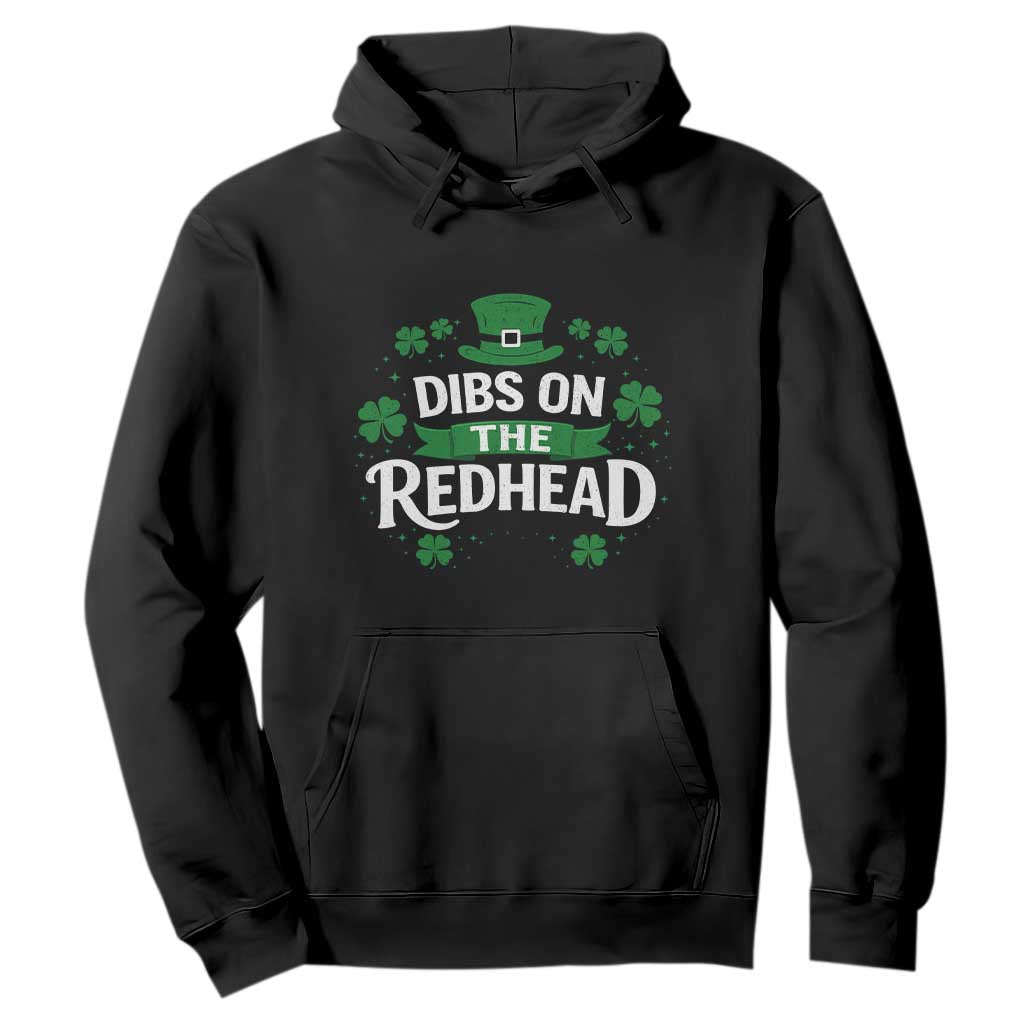 Funny Irish St Patricks Day Dibs On The Redhead Hoodie Lucky Shamrock Clovers TS10 Black Print Your Wear