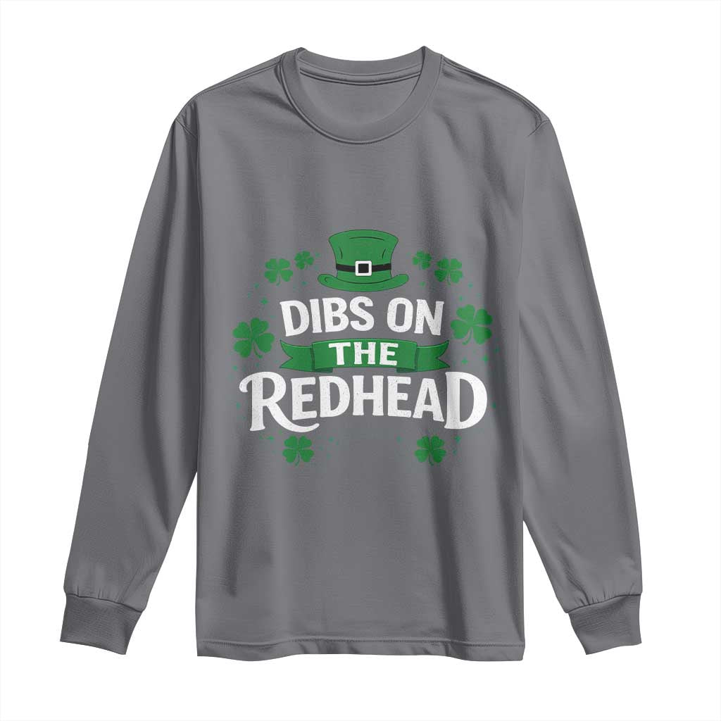Funny Irish St Patricks Day Dibs On The Redhead Long Sleeve Shirt Lucky Shamrock Clovers TS10 Charcoal Print Your Wear