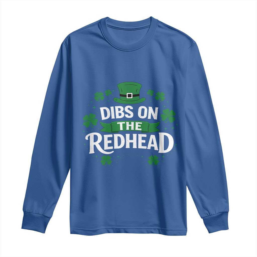 Funny Irish St Patricks Day Dibs On The Redhead Long Sleeve Shirt Lucky Shamrock Clovers TS10 Royal Blue Print Your Wear