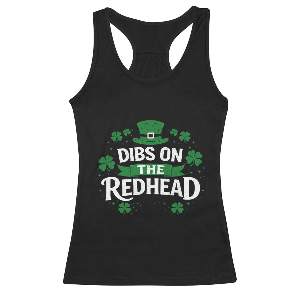 Funny Irish St Patricks Day Dibs On The Redhead Racerback Tank Top Lucky Shamrock Clovers TS10 Black Print Your Wear