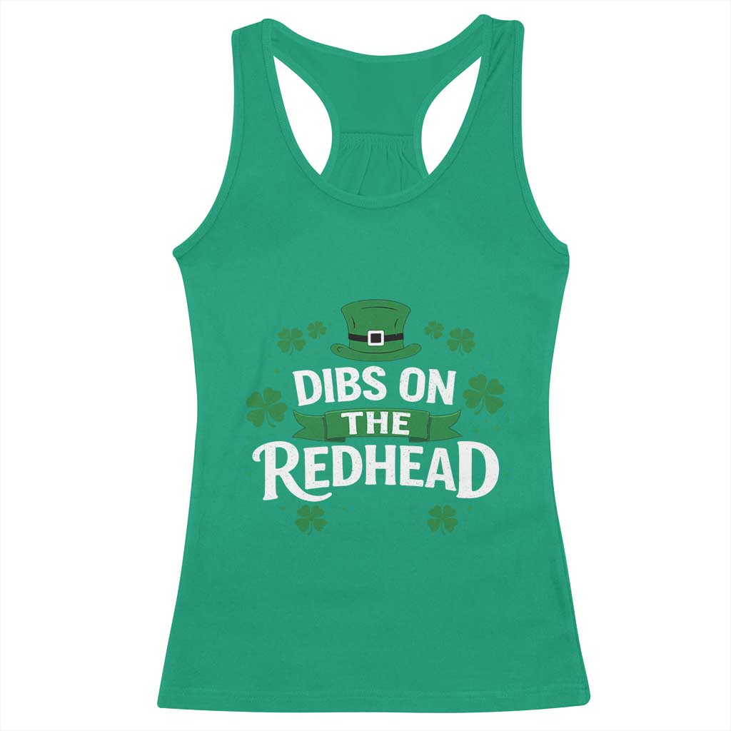 Funny Irish St Patricks Day Dibs On The Redhead Racerback Tank Top Lucky Shamrock Clovers TS10 Irish Green Print Your Wear