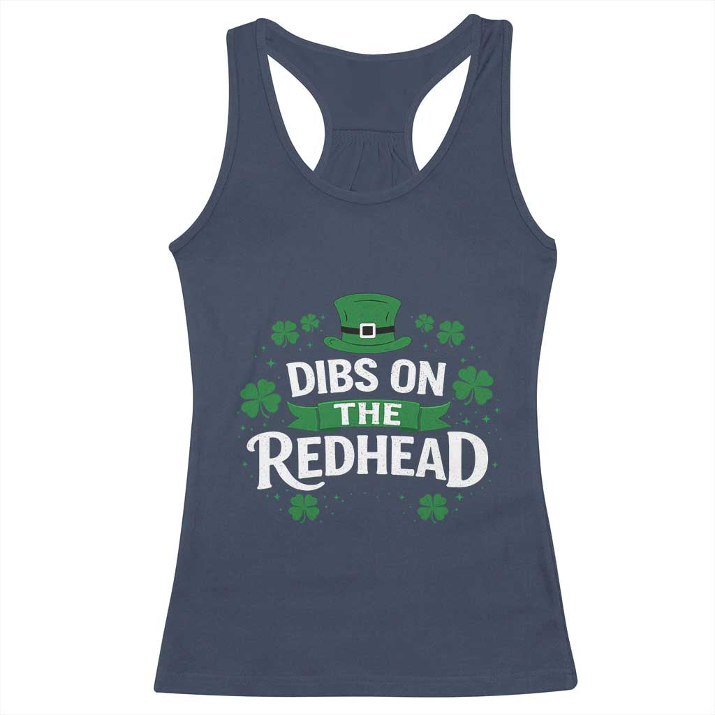 Funny Irish St Patricks Day Dibs On The Redhead Racerback Tank Top Lucky Shamrock Clovers TS10 Navy Print Your Wear