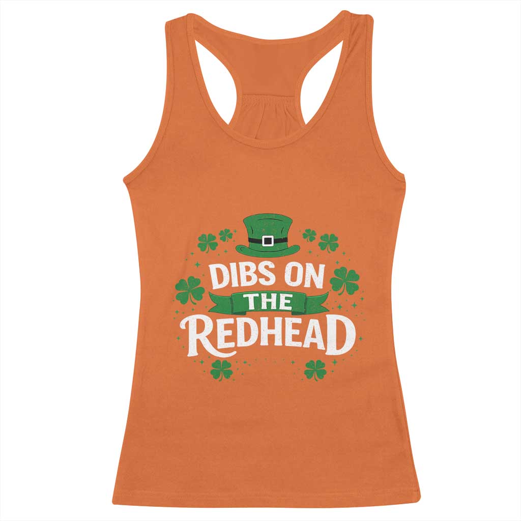 Funny Irish St Patricks Day Dibs On The Redhead Racerback Tank Top Lucky Shamrock Clovers TS10 Orange Print Your Wear