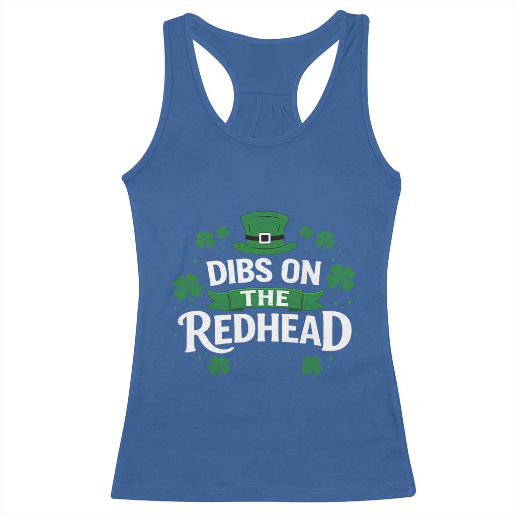Funny Irish St Patricks Day Dibs On The Redhead Racerback Tank Top Lucky Shamrock Clovers TS10 Royal Blue Print Your Wear