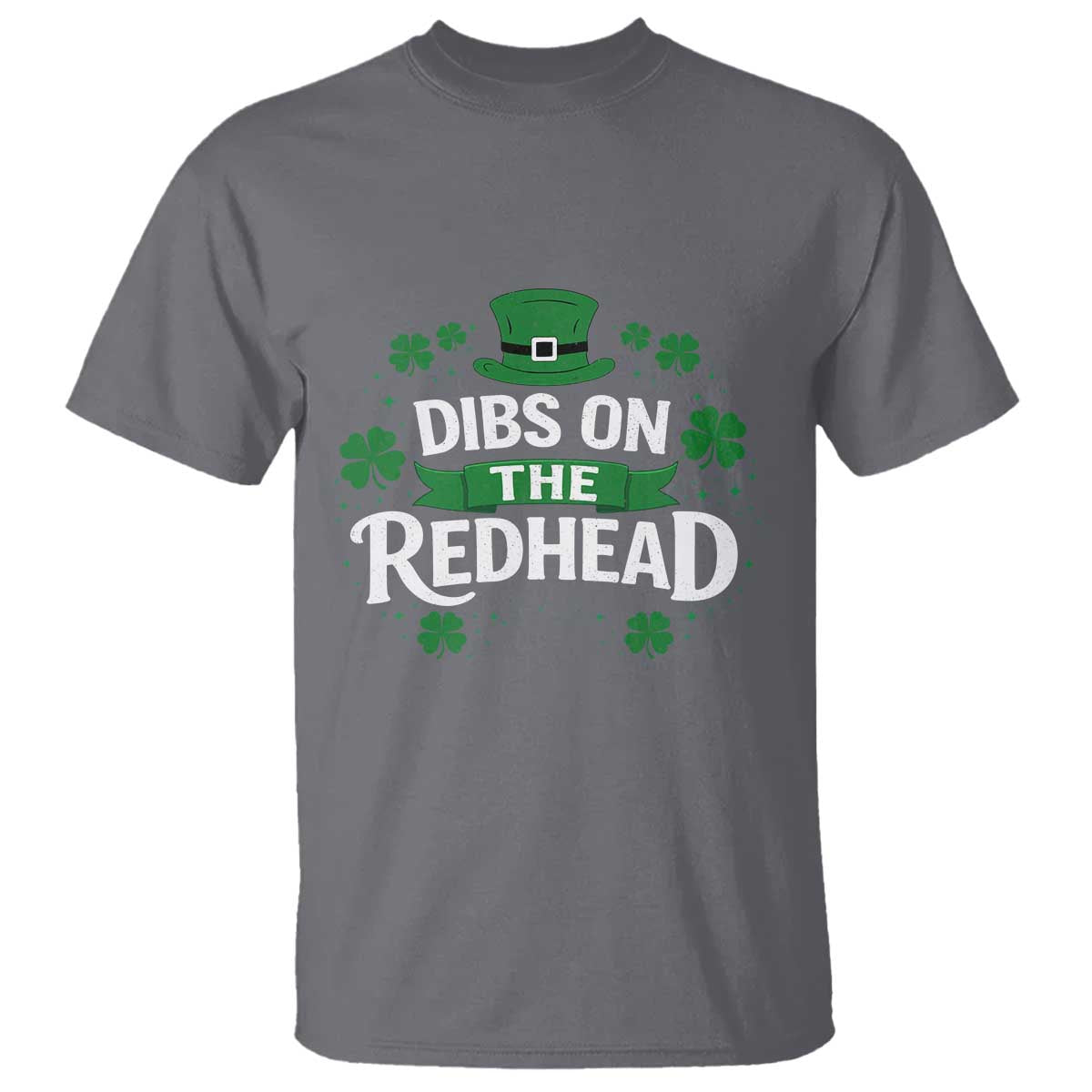 Funny Irish St Patricks Day Dibs On The Redhead T Shirt Lucky Shamrock Clovers TS10 Charcoal Print Your Wear