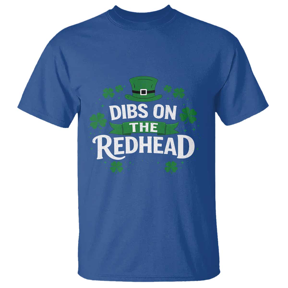 Funny Irish St Patricks Day Dibs On The Redhead T Shirt Lucky Shamrock Clovers TS10 Royal Blue Print Your Wear