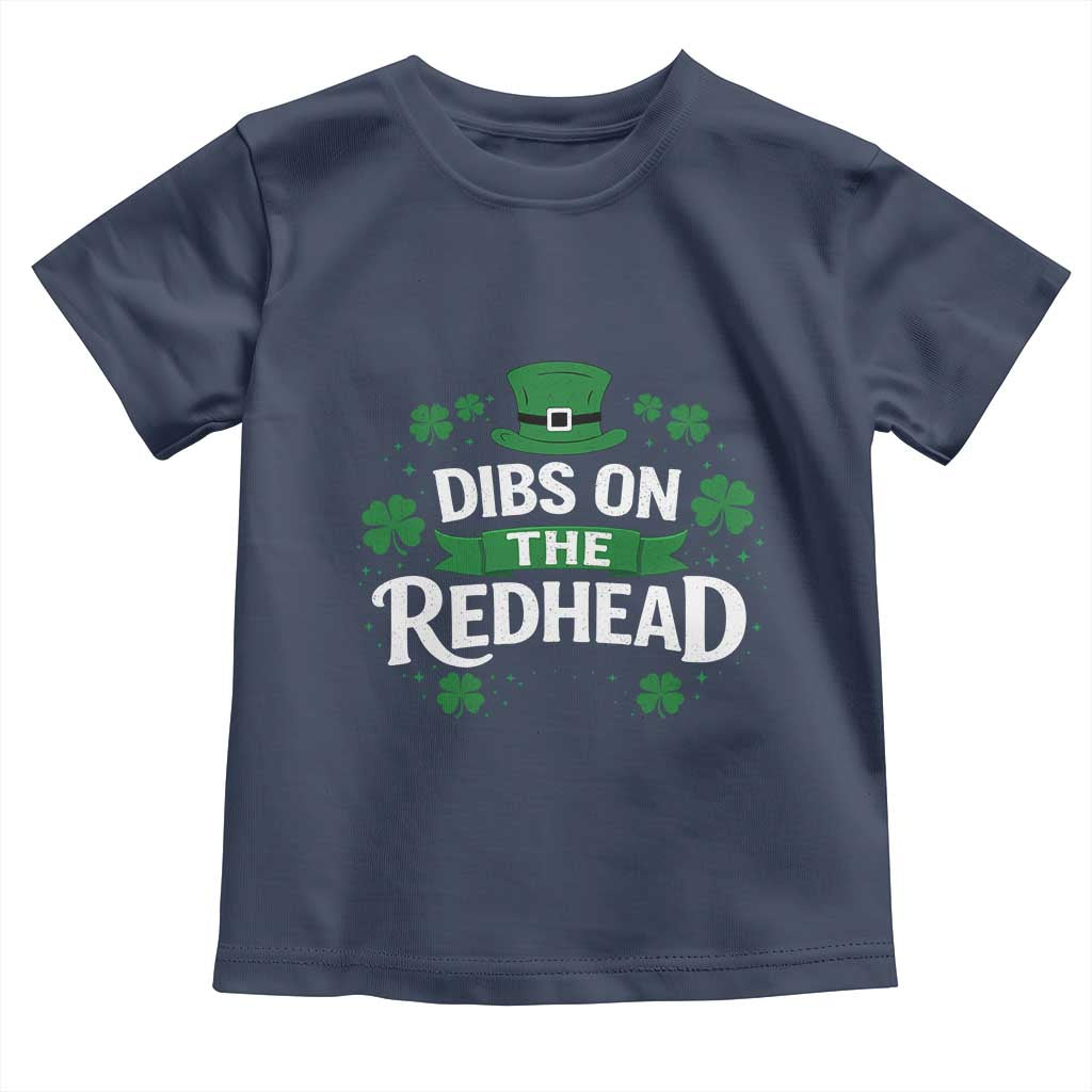 Funny Irish St Patricks Day Dibs On The Redhead Toddler T Shirt Lucky Shamrock Clovers TS10 Navy Print Your Wear