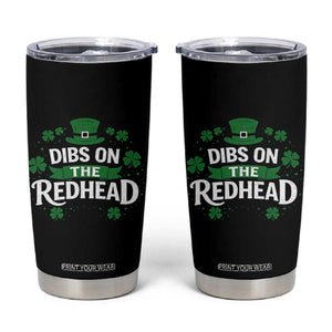 Funny Irish St Patricks Day Dibs On The Redhead Tumbler Cup Lucky Shamrock Clovers TS10 Black Print Your Wear
