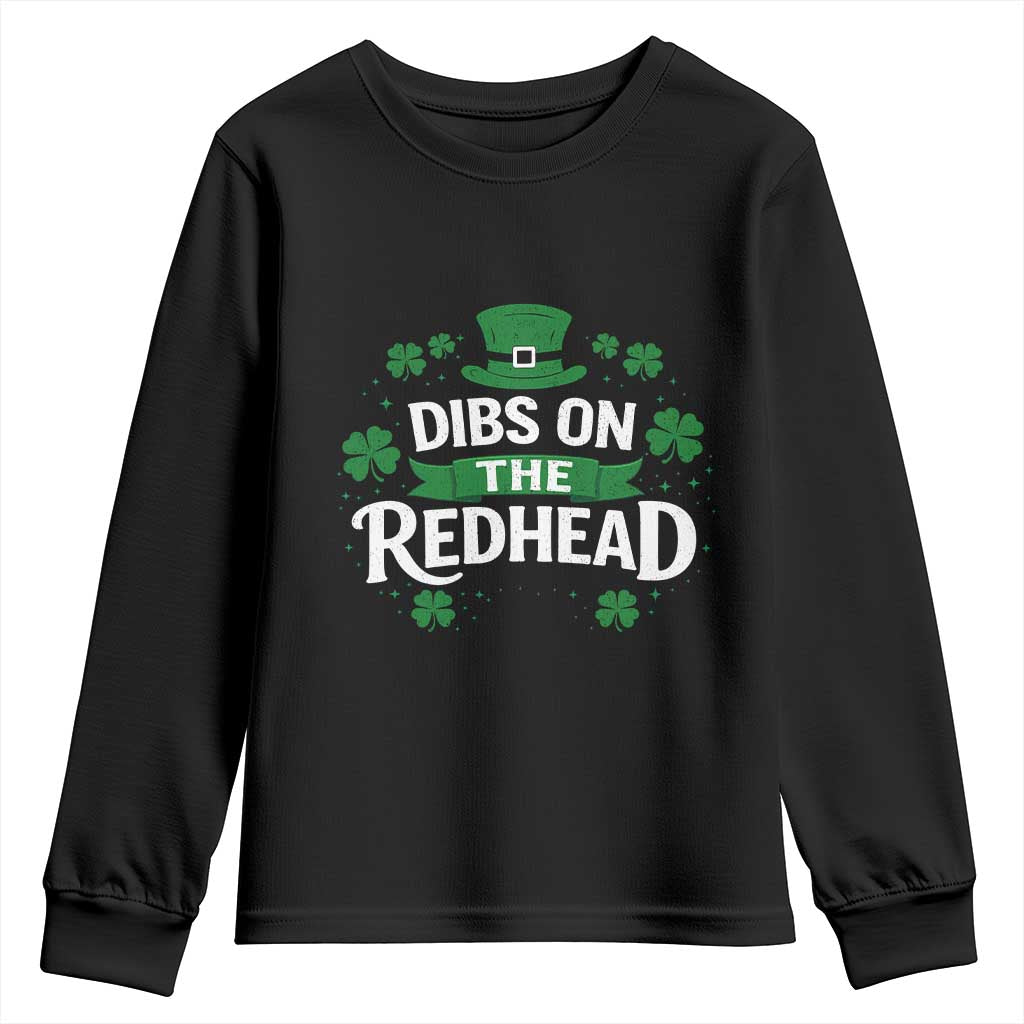 Funny Irish St Patricks Day Dibs On The Redhead Youth Sweatshirt Lucky Shamrock Clovers TS10 Black Print Your Wear