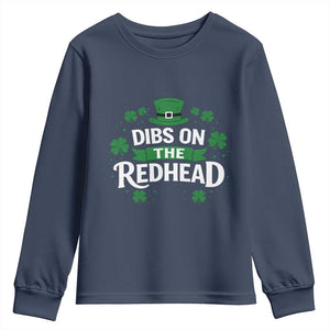 Funny Irish St Patricks Day Dibs On The Redhead Youth Sweatshirt Lucky Shamrock Clovers TS10 Navy Print Your Wear