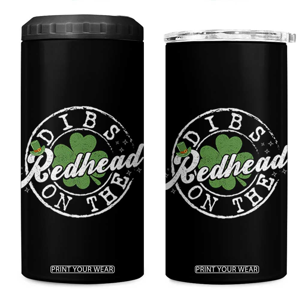 Funny Irish St Patricks Day Dibs On The Redhead 4 in 1 Can Cooler Tumbler Retro Lucky Shamrock TS10 One Size: 16 oz Black Print Your Wear